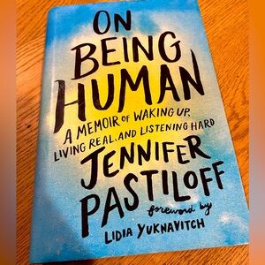 On Being Human: A Memoir by Jennifer Pastiloff (Hardcover Book) Brand New!